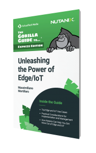 The Gorilla Guide To…® (Express Edition) Unleashing the Power of Edge/IoT