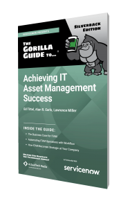 The Gorilla Guide To...® (Silverback Edition) Achieving IT Asset Management Success