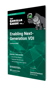 The Gorilla Guide To…® Enabling Next-Generation VDI