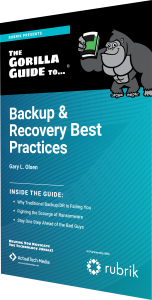 The Gorilla Guide To...® Backup & Recovery Best Practices