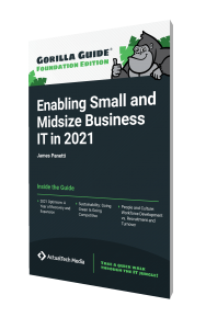 Gorilla Guide® (Foundation Edition): Enabling Small and Midsize Business IT in 2021