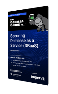 The Gorilla Guide To...® Securing Database as a Service (DBaaS)