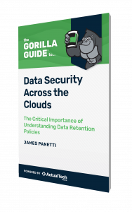 The Gorilla Guide® To… Data Security Across the Clouds