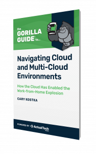 The Gorilla Guide® To… Navigating Cloud and Multi-Cloud Environments