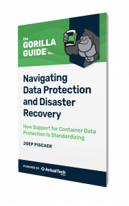 The Gorilla Guide® To… Navigating Data Protection and Disaster Recovery