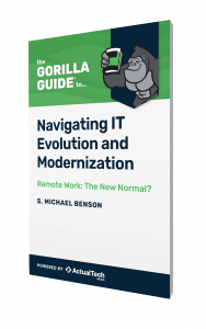 The Gorilla Guide® To… Navigating IT Evolution and Modernization