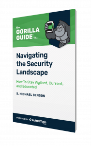 The Gorilla Guide® To… Navigating the Security Landscape